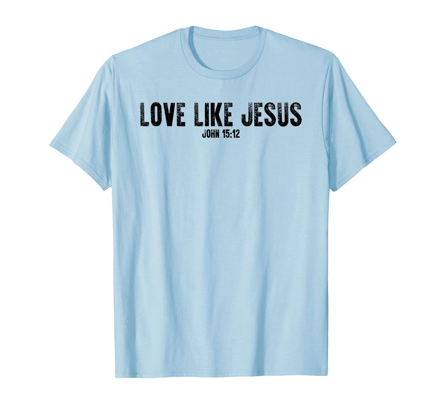 love like Jesus back bible study Christian T-Shirt
