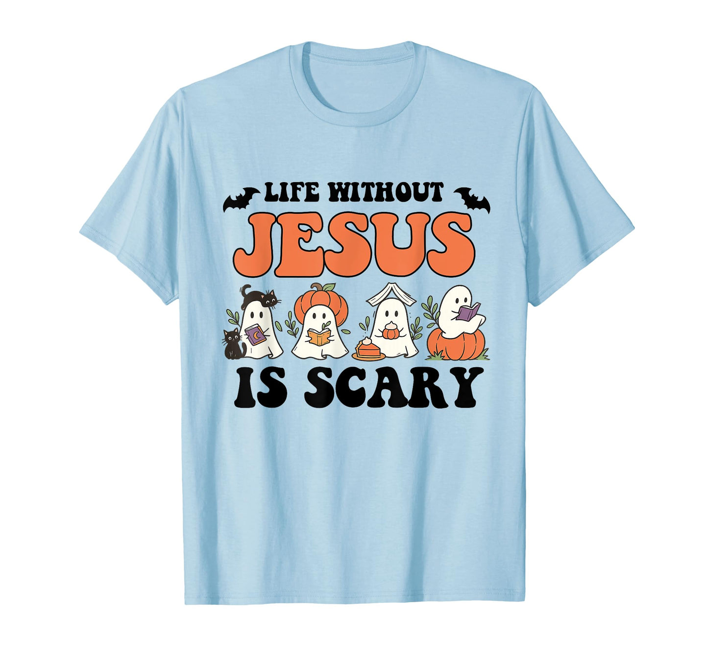 Spooky Life is Scary Without Jesus Christian Halloween T-Shirt