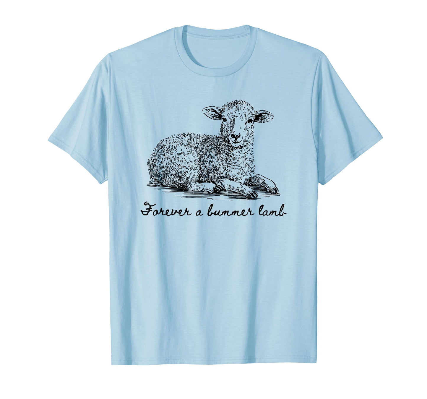 Forever A Bummer Lamb, Lamb And Christian T-Shirt