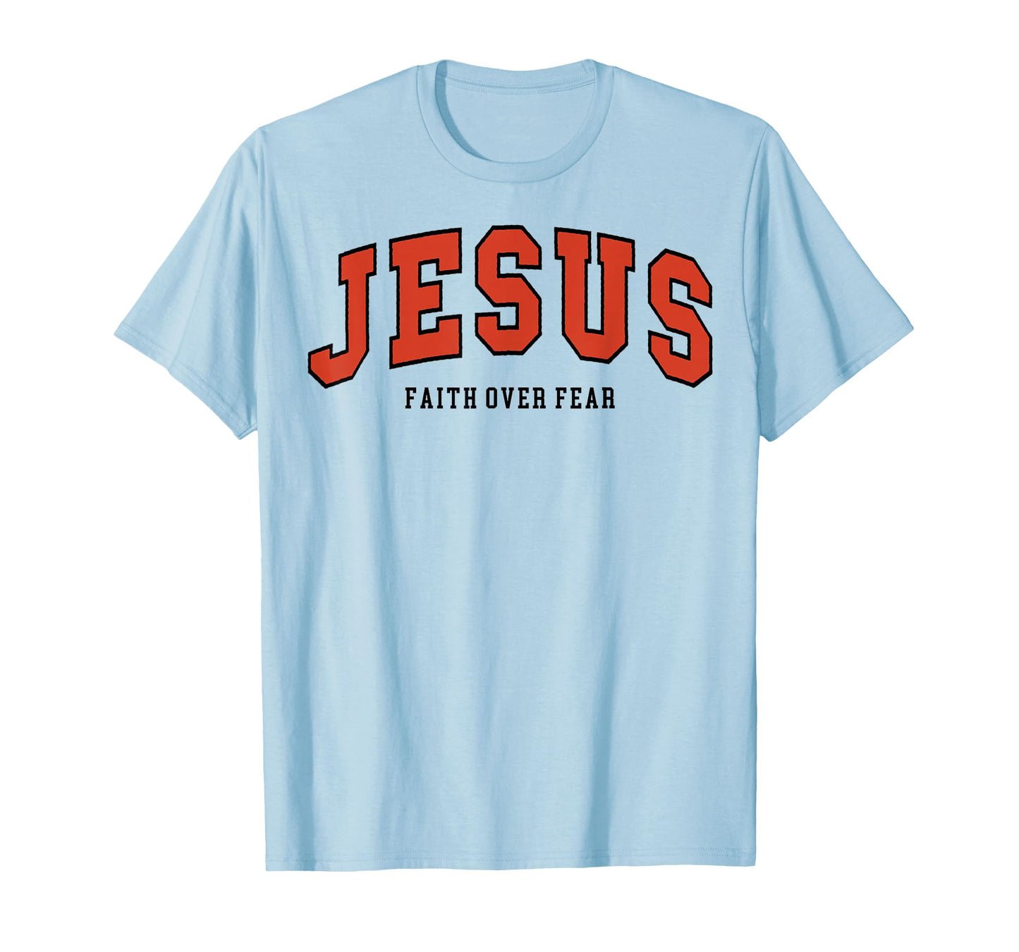 Faith Over Fear Cute Jesus Christian Dad Men Girl Teen T-Shirt