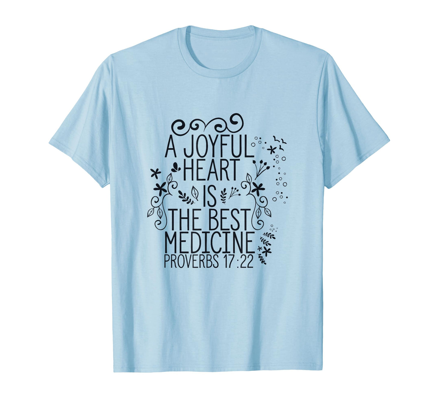 Bible Verse Shirts Christian Quote Proverbs 17:22 Medicine