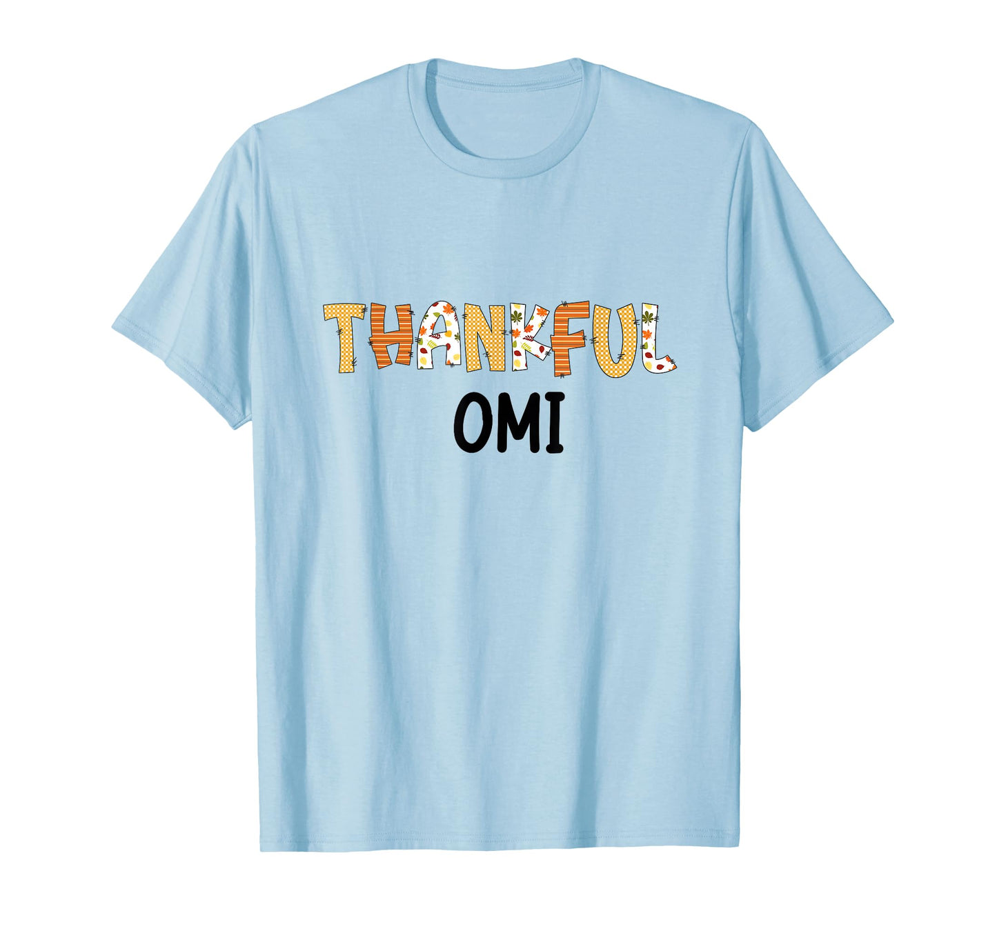 Thankful Omi Autumn Theme Fall Thanksgiving Grandma T-Shirt