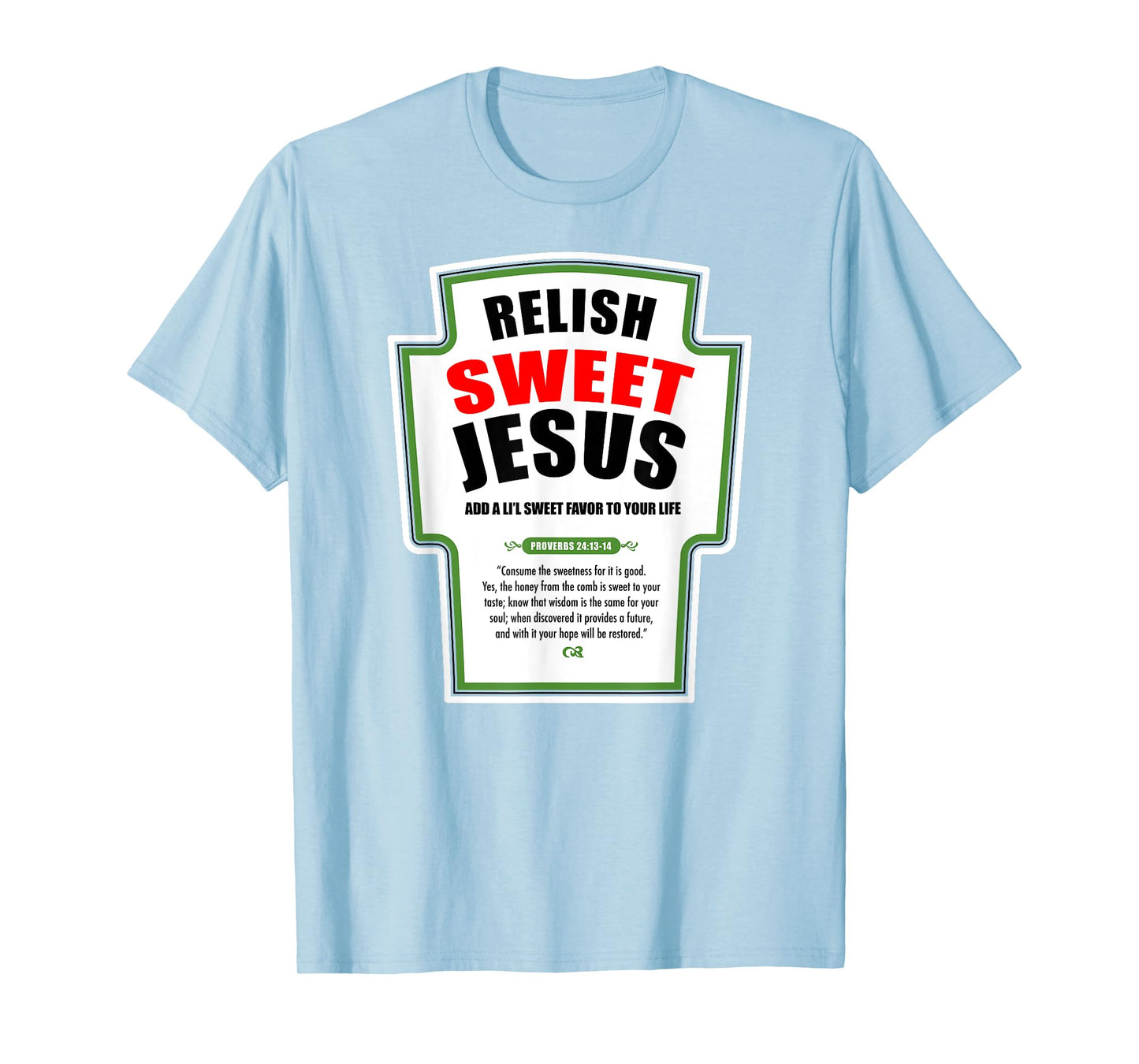Relish Sweet Jesus Funny Christian Condiments for Christ T-Shirt