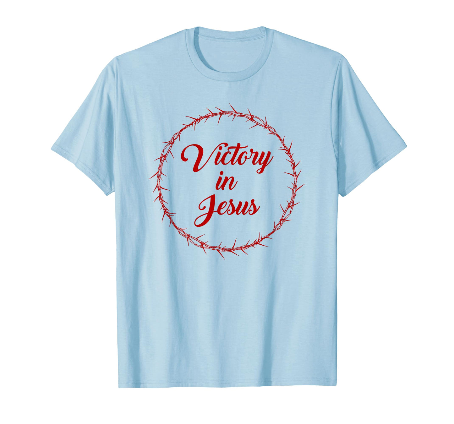 Victory in Jesus – Passover Easter Crown Thorns Praise T-Shirt