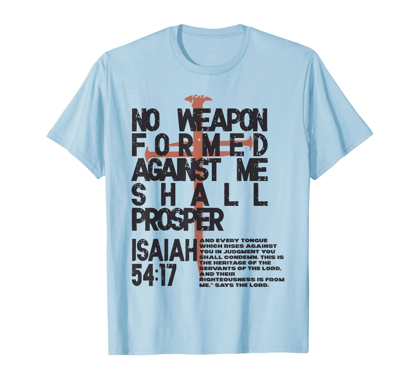 No Weapon Formed Shall Prosper T-Shirt