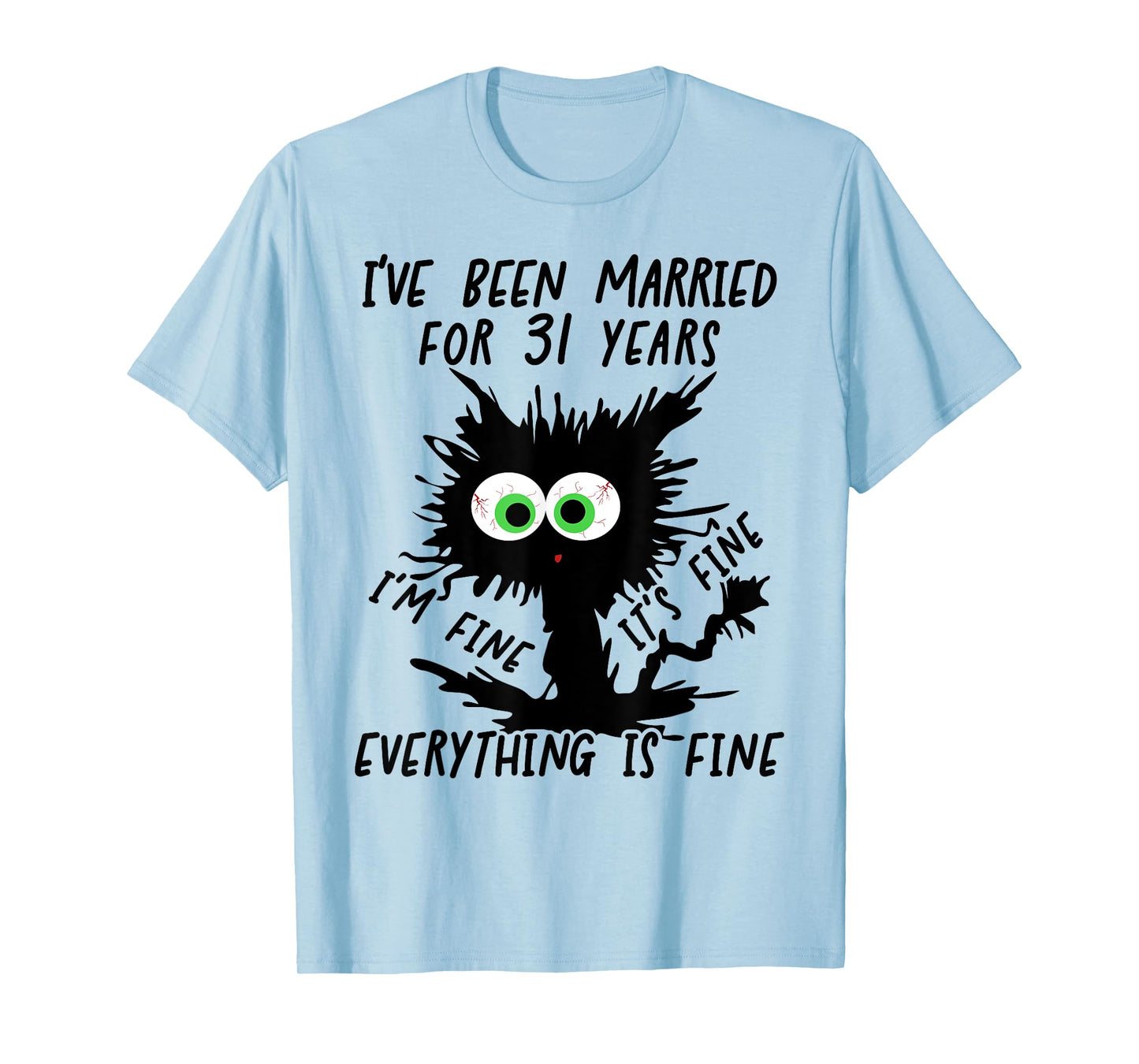 I've Been Married For 31 Years T-Shirt