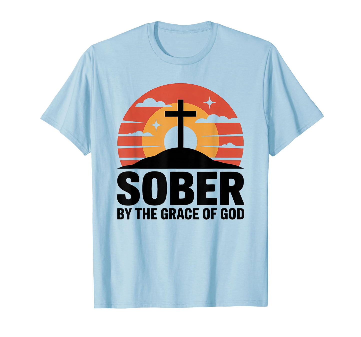 Sober by The Grace of God Inspiring AA Sobriety Celebration T-Shirt
