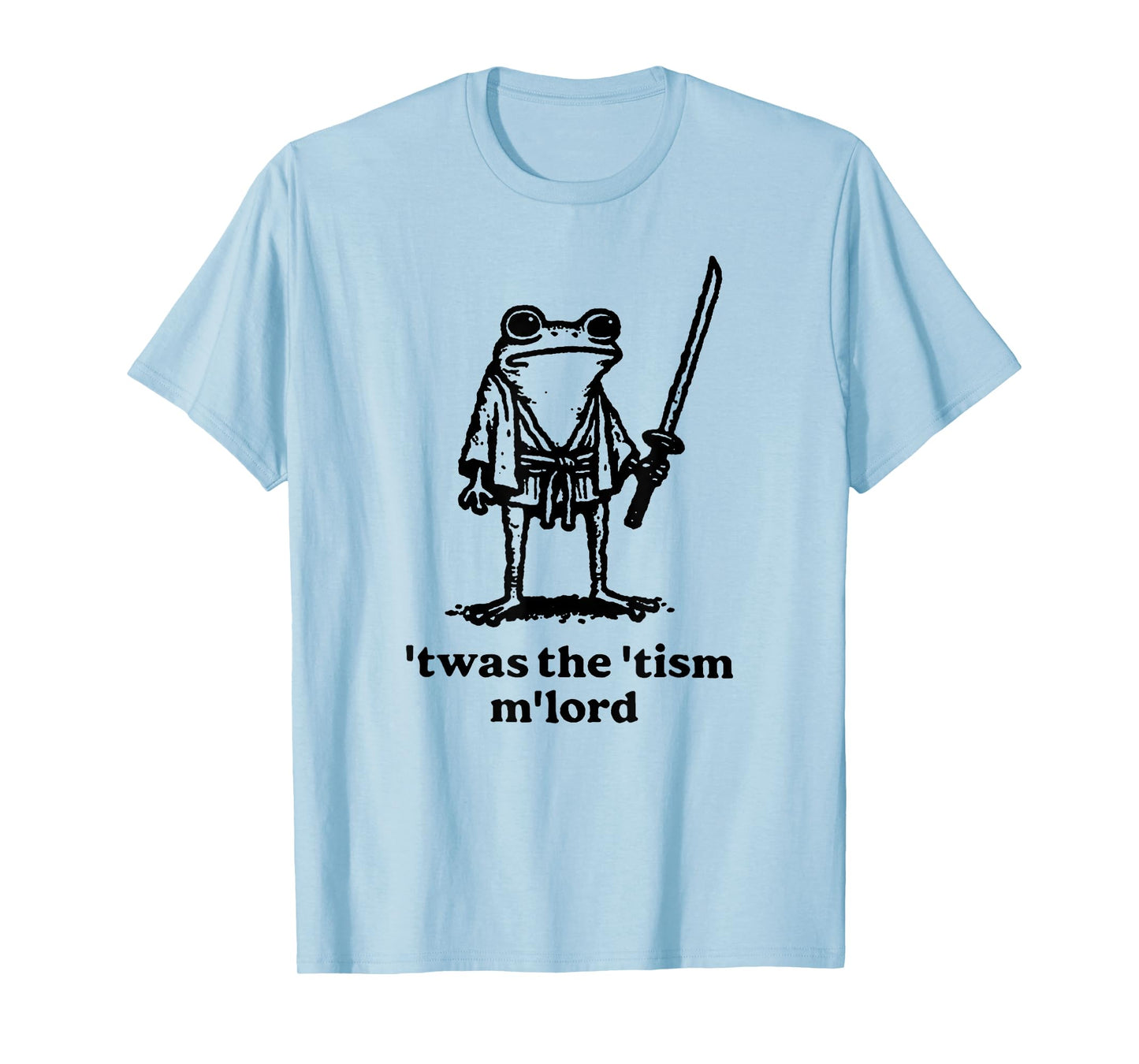 Funny T'was the 'Tism M'Lord Funny Medieval Knight Frog T-Shirt