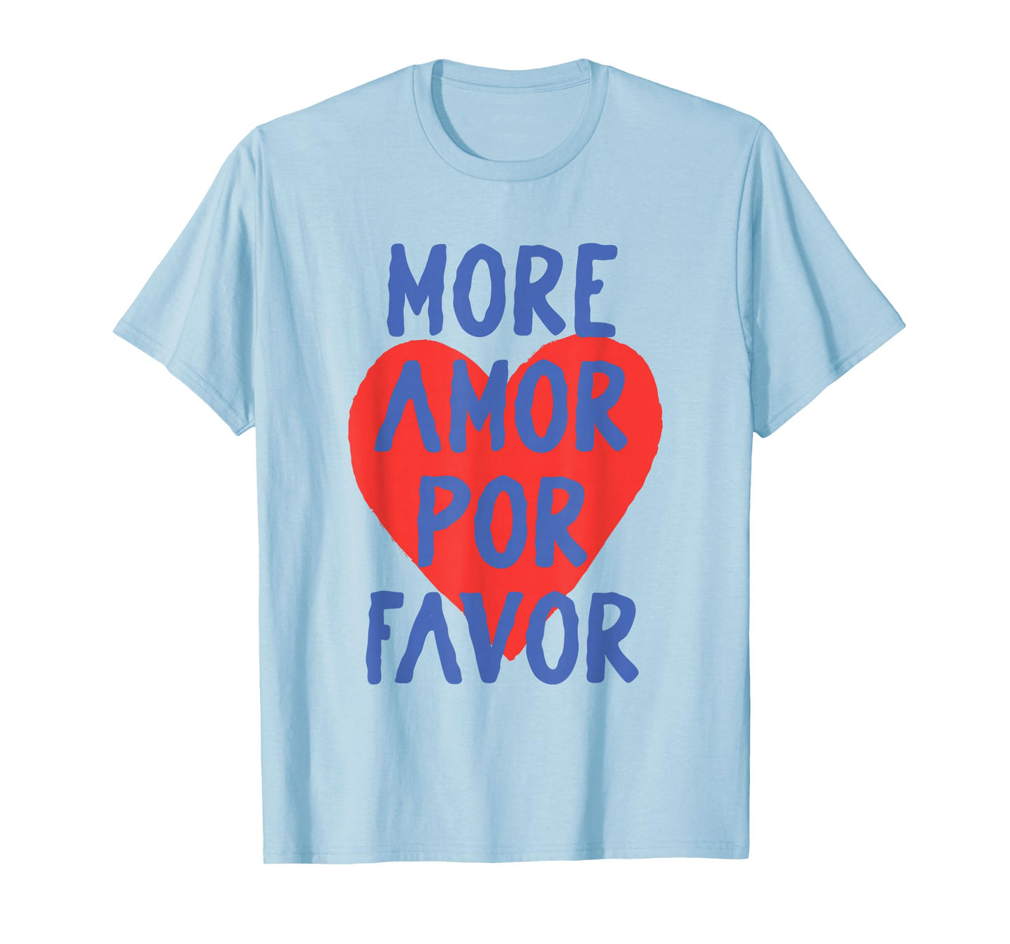 More Amor Por Favor Red Heart Cute Spanish Love Quote T-Shirt
