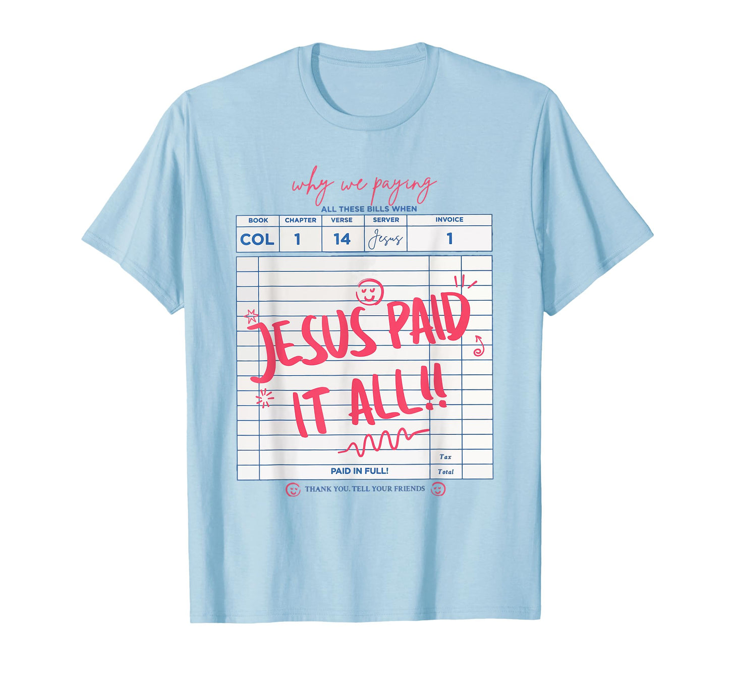 Jesus Paid It All Faith Cross Christian Funny T-Shirt