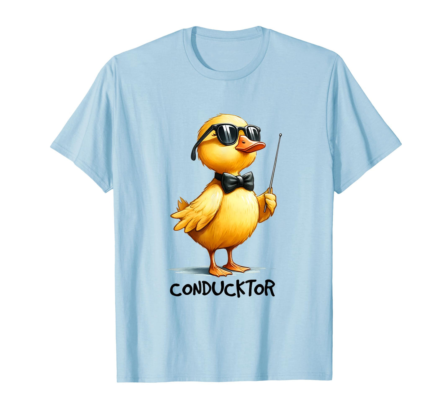 Conductor, Funny Duck Quote T-Shirt