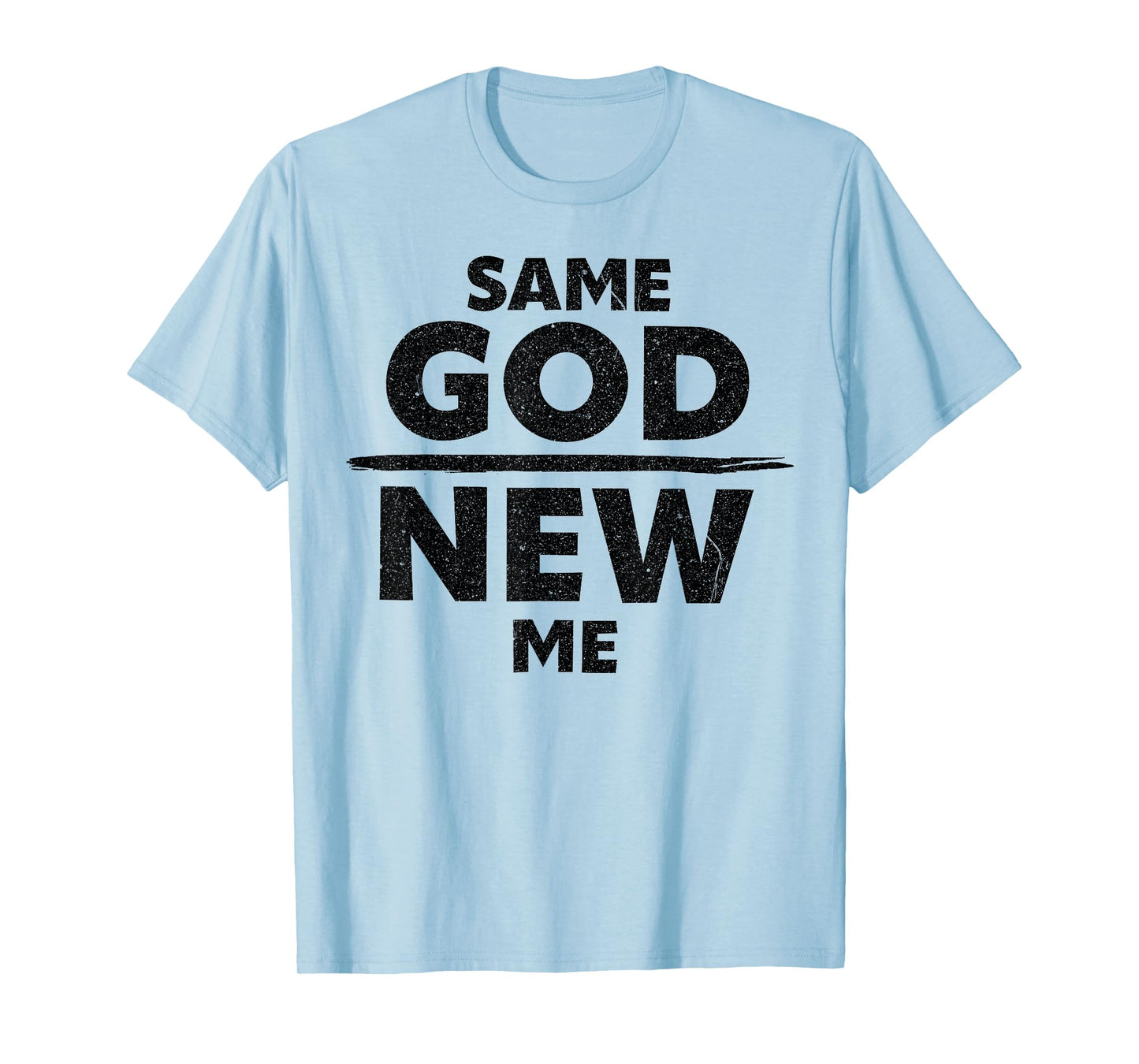 Same God New Me Funny Jesus Christian T-Shirt