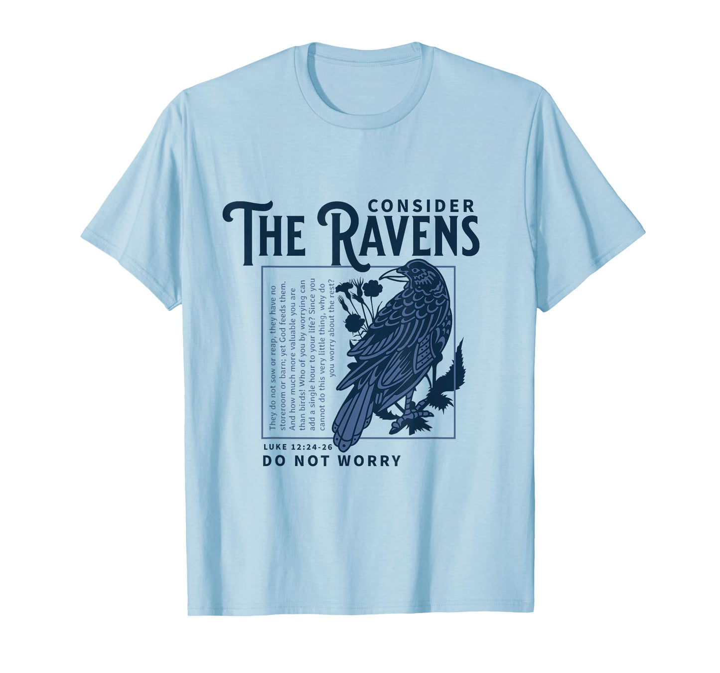 Consider the Ravens Christian Bible Scripture Luke 12:24:26 T-Shirt