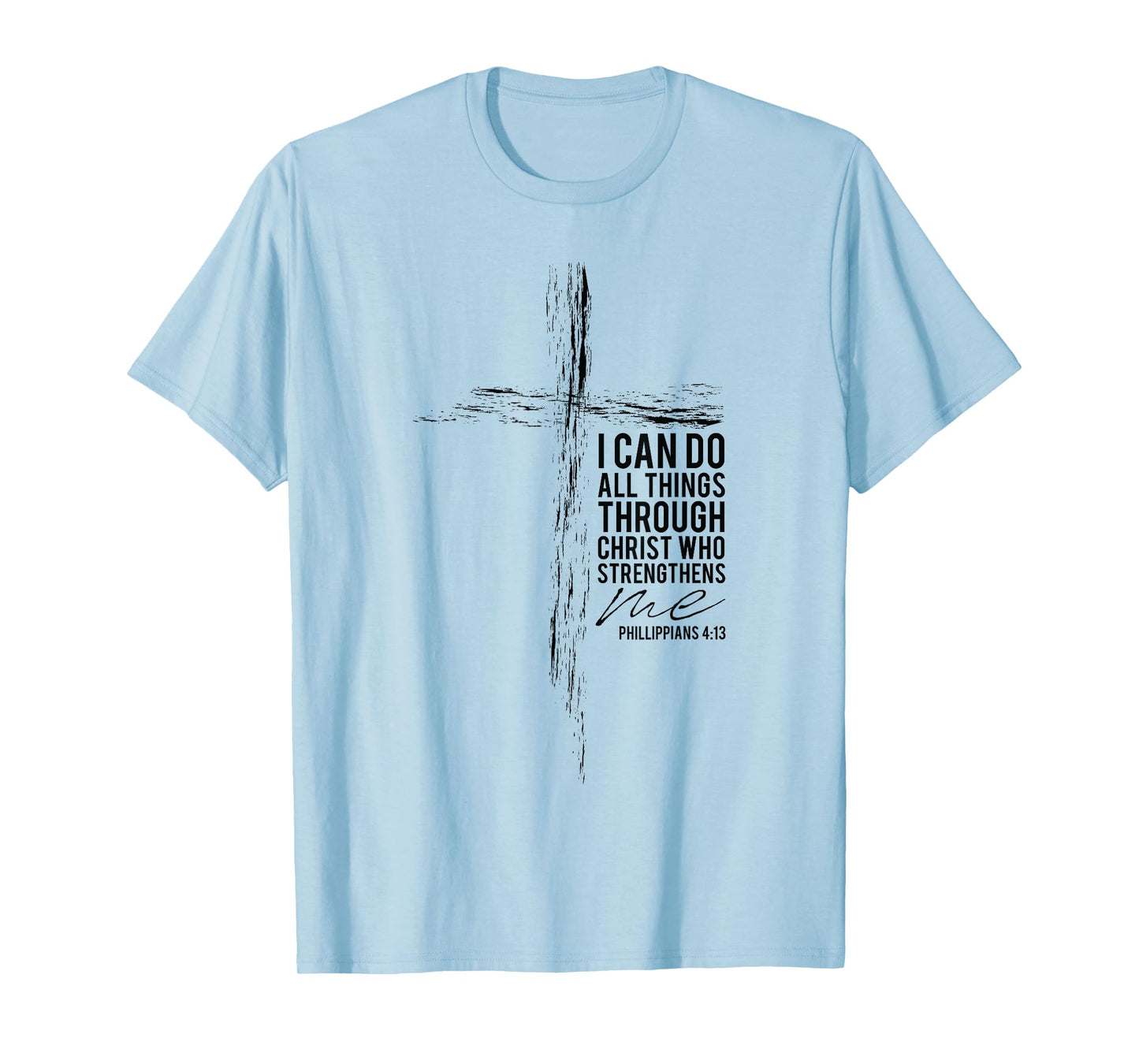 Philippians 4:13 Christian Cross Gifts Men Husband Son Women T-Shirt