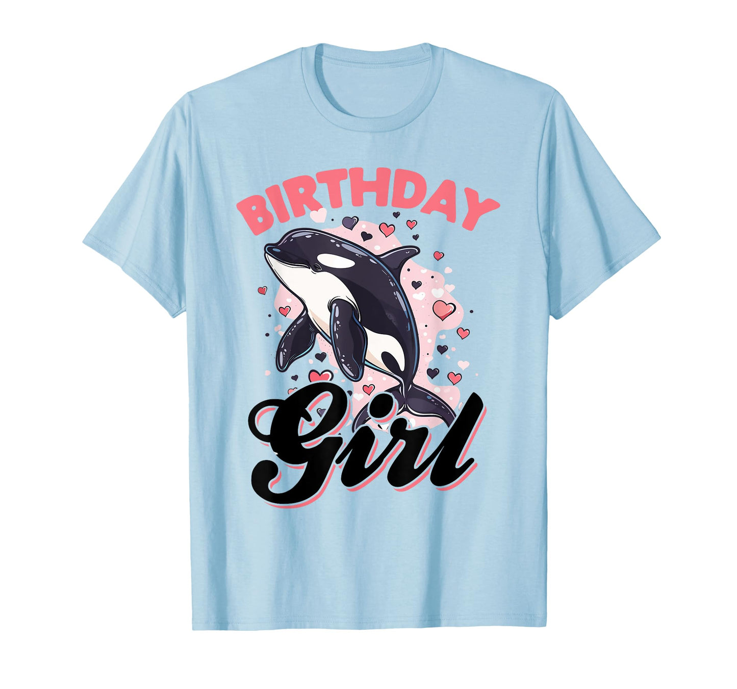 Funny Orca Animal Birthday Girl T-Shirt