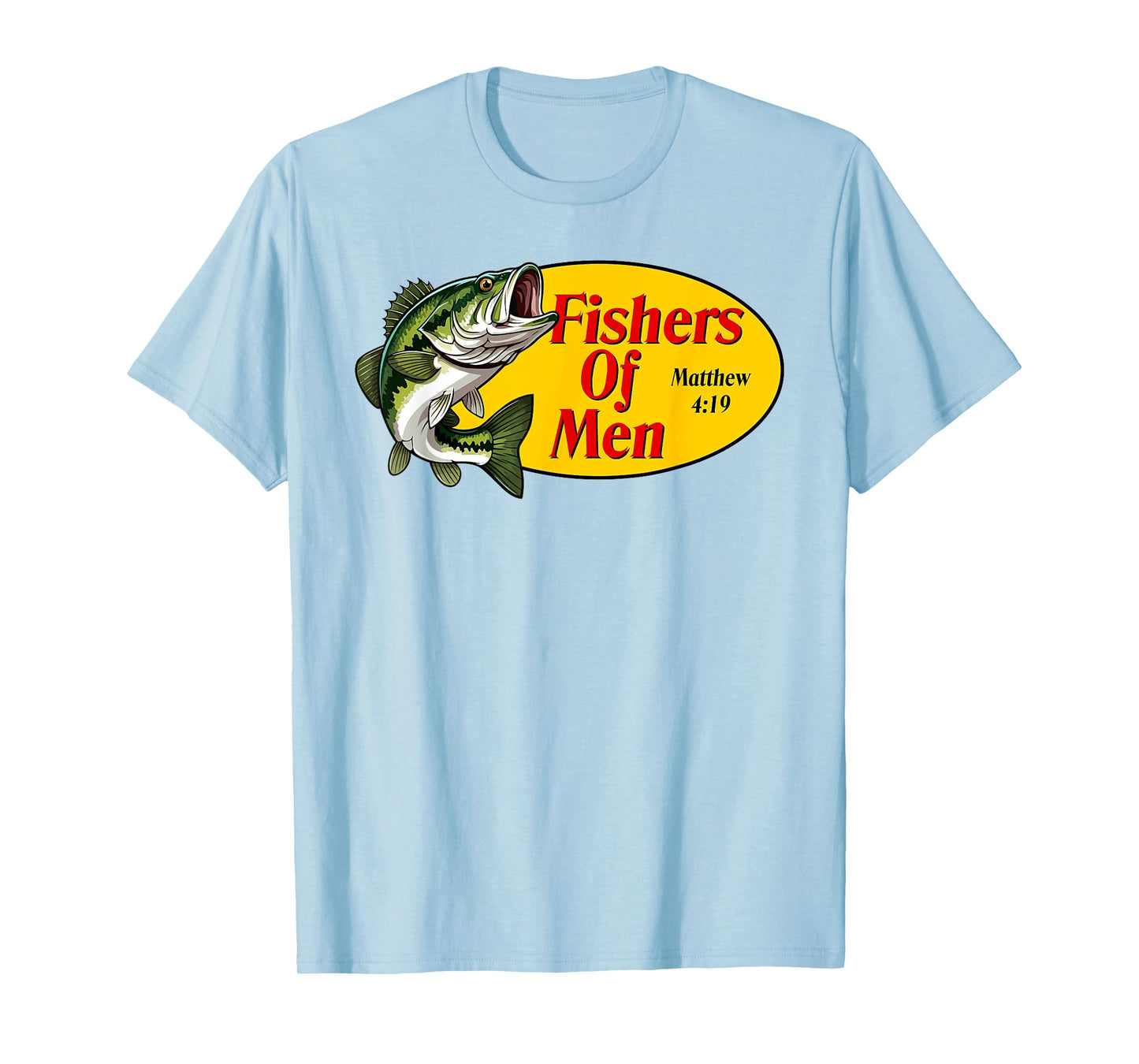 Fishers of Men Matthew 4-19 Bible Christian Fishing Lovers T-Shirt