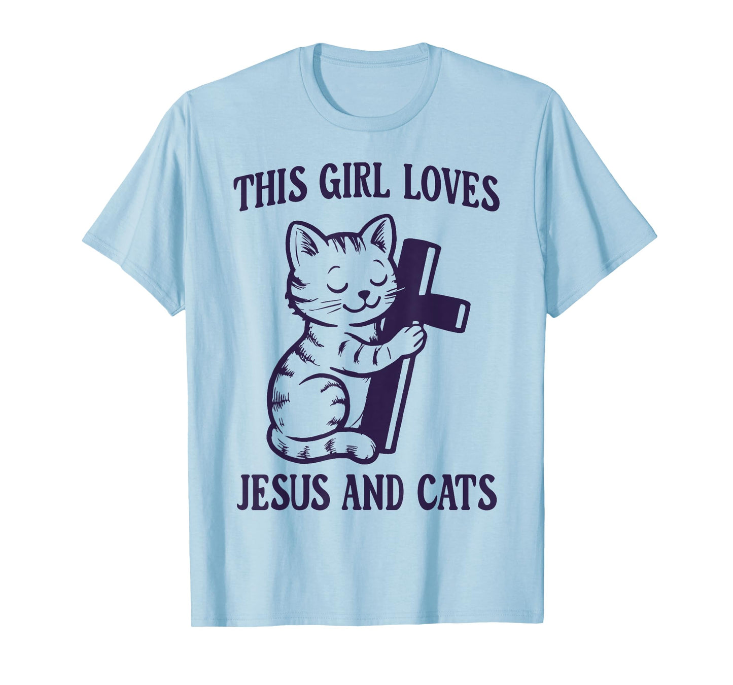 Christian This Girl Loves Jesus and Cats Cat Hugging Cross T-Shirt