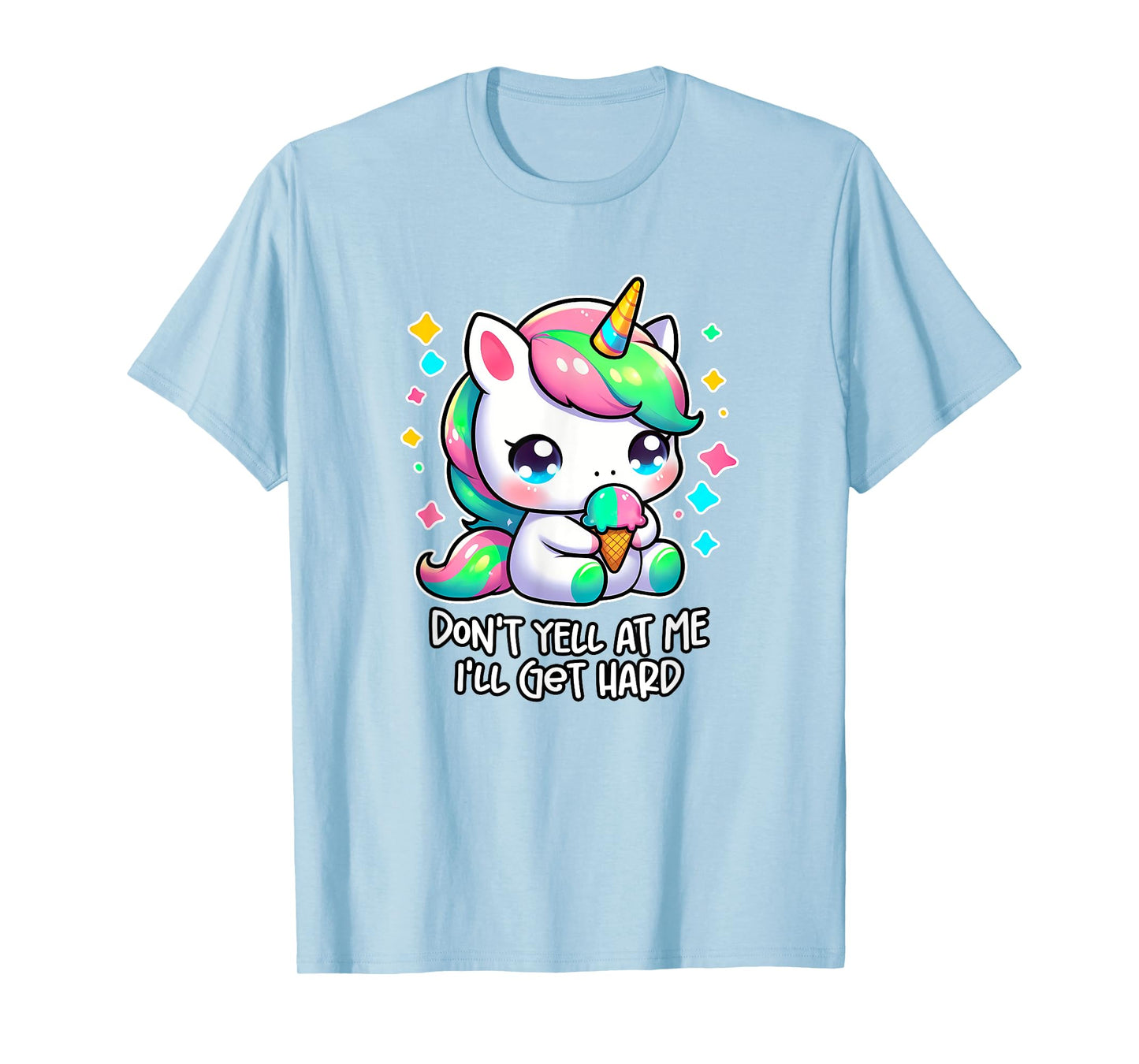 DON'T YELL AT ME I'LL GET HARD Funny Inappropriate Sex Humor T-Shirt