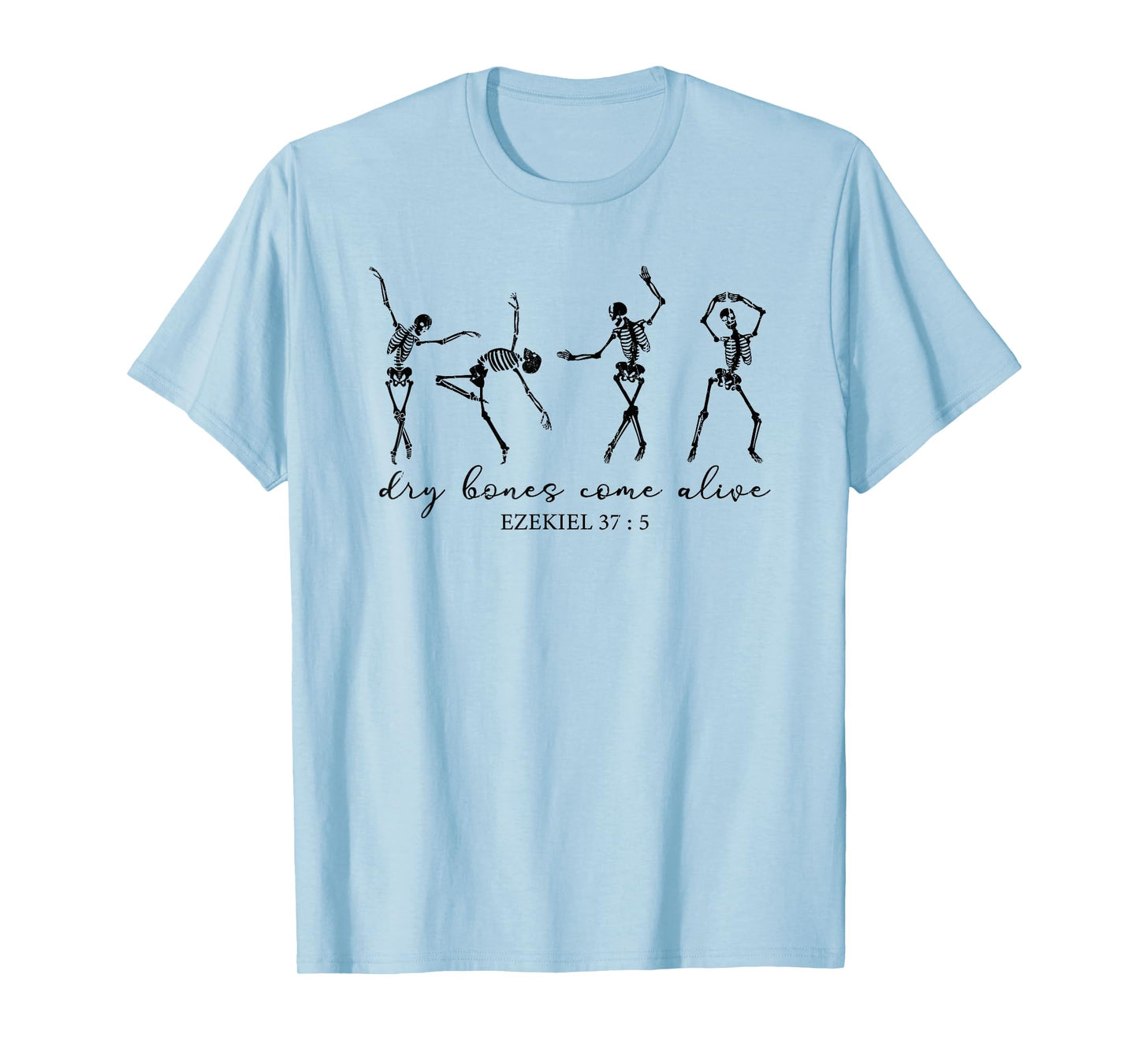 Dry Bones Come Alive, Dancing Skeleton, Christian Halloween T-Shirt