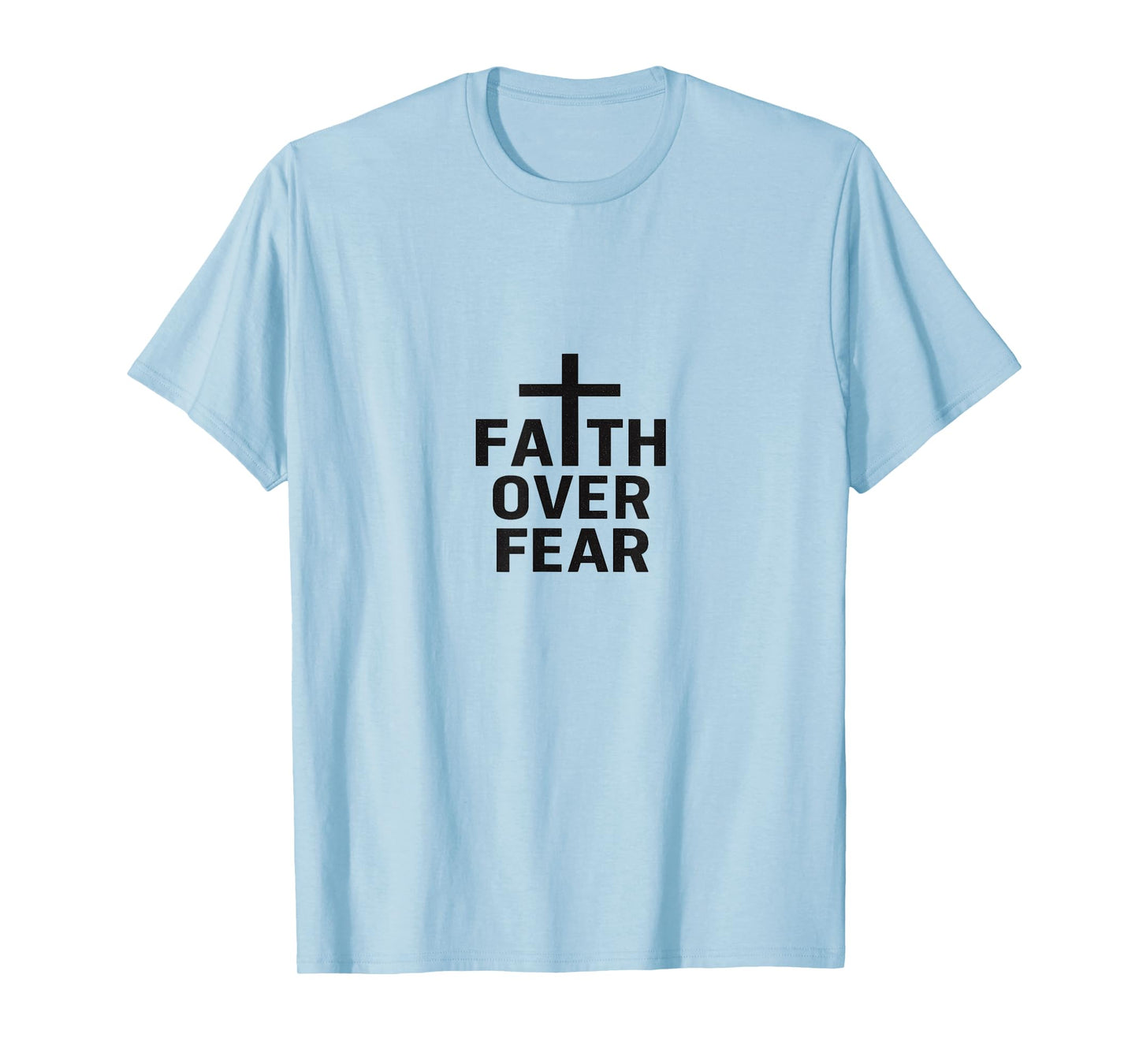 Faith Over Fear | Inspirational Minimalist Christian Design T-Shirt