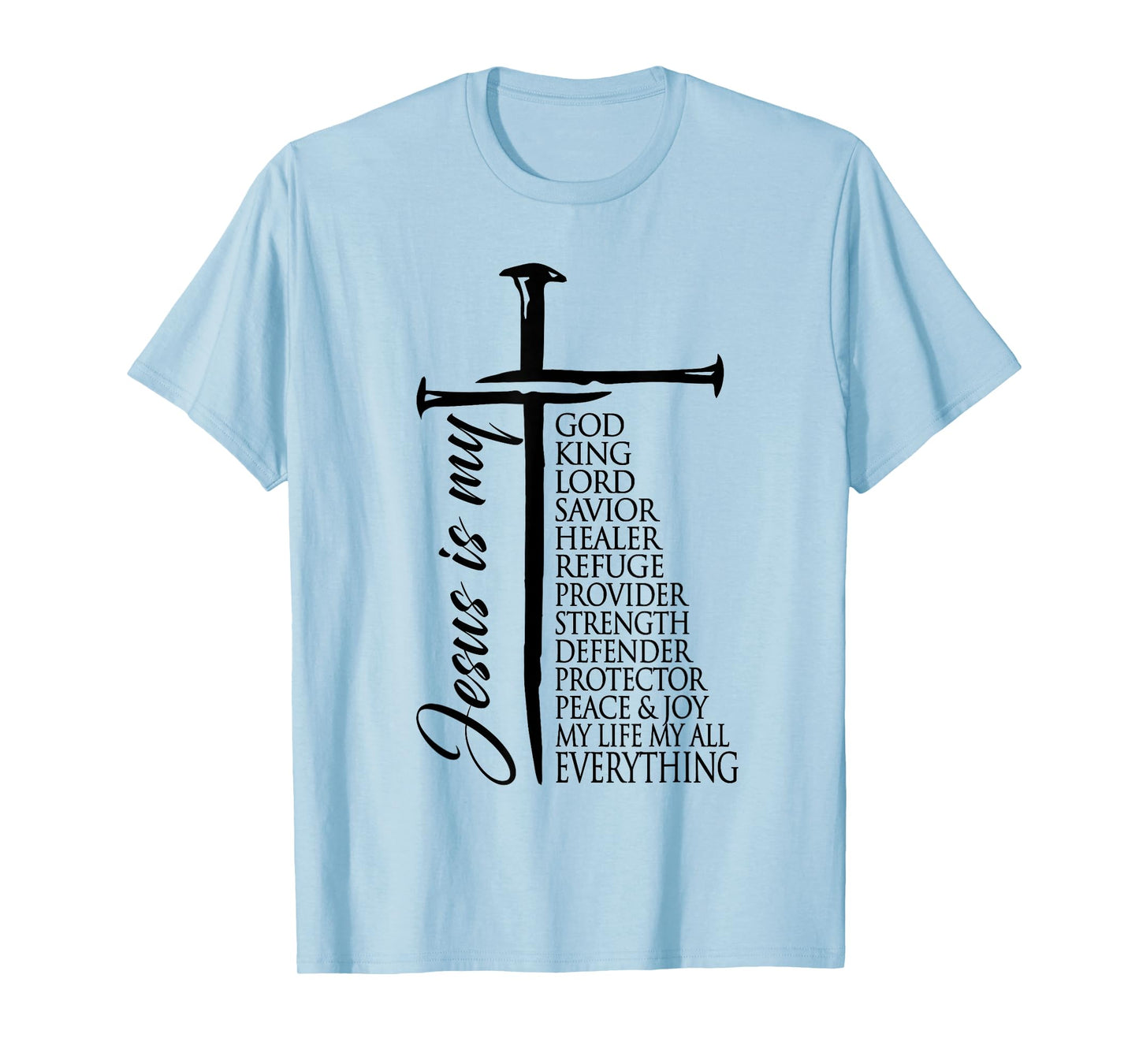Cross Christian Christ Jesus is My God King Lord and Savior T-Shirt