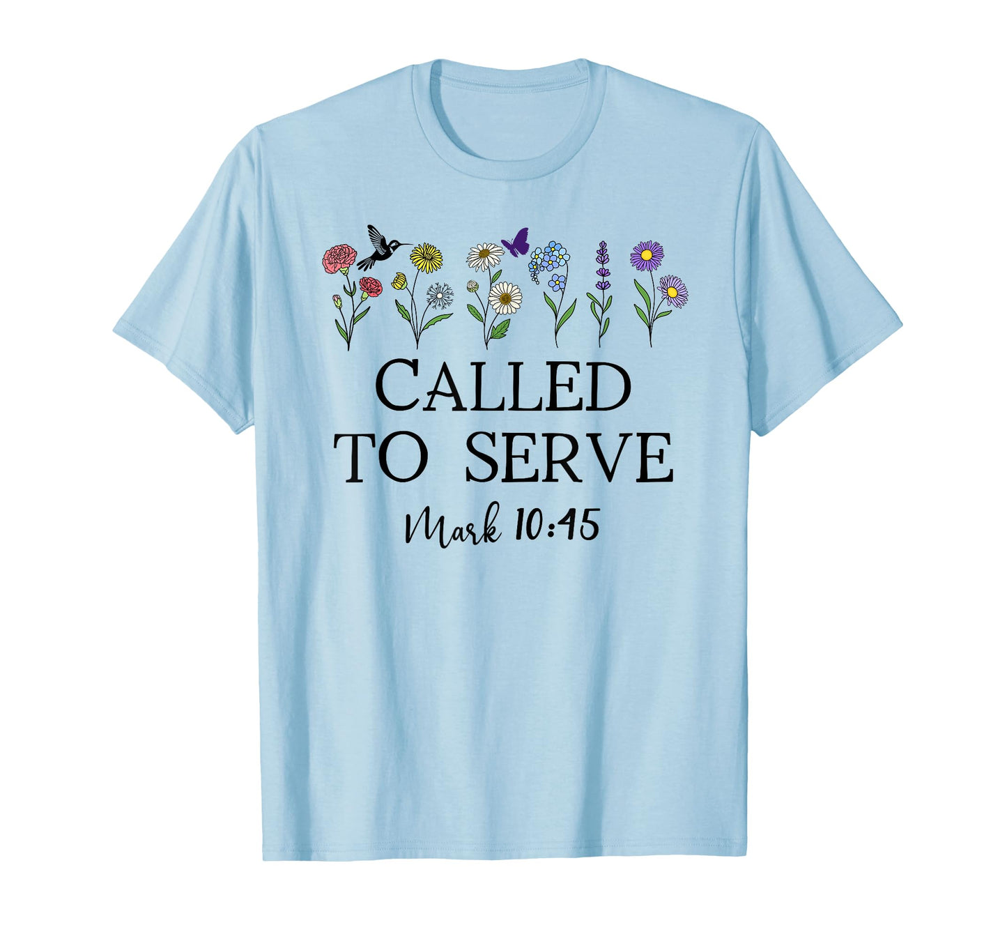 Called to Serve God Quote Christian Bible Verse Mark 10:45 T-Shirt