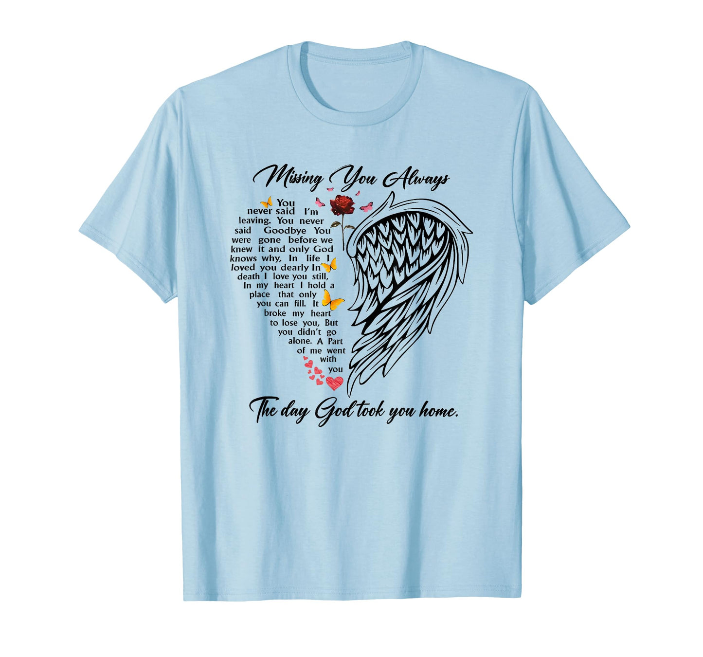 missing you always the day god took you home T-Shirt