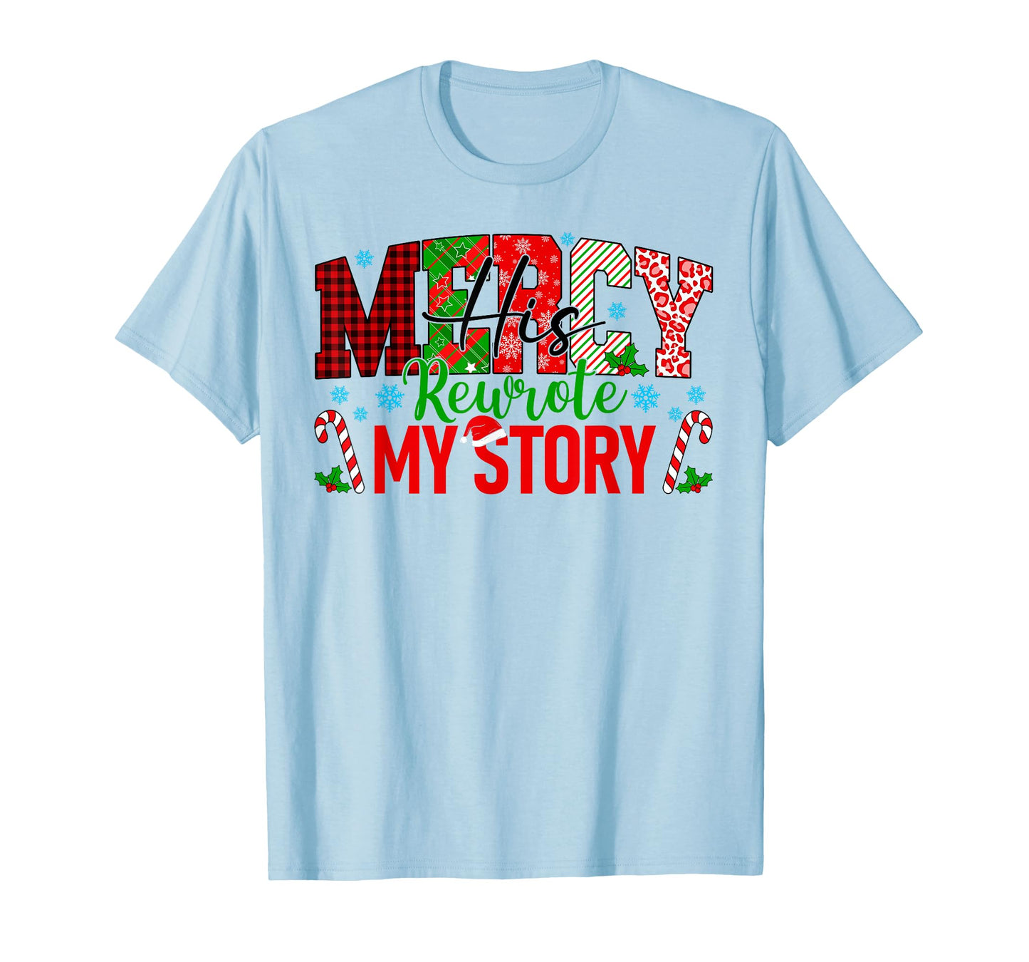 His Mercy Rewrote My Story Christian Jesus Bible Christmas T-Shirt