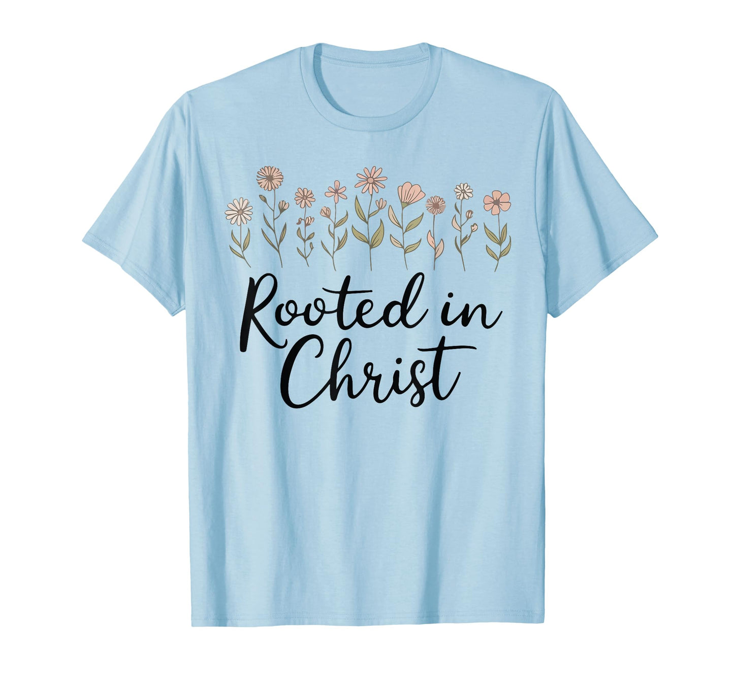 Flowers Rooted in Christ Christian Girl God Daughter Toddler T-Shirt