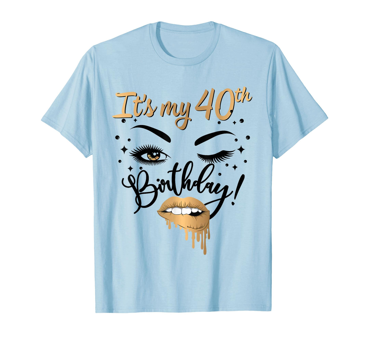 It's My 40th Birthday Queen 40 Years Old Eye Lash Lips Kiss T-Shirt