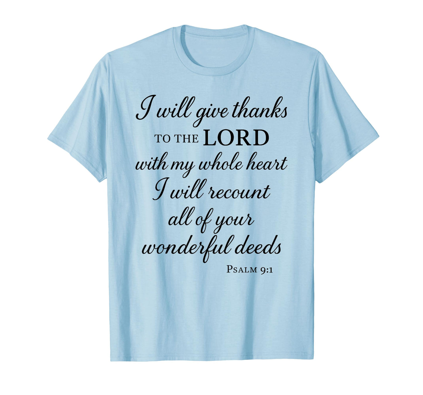 I Will Give Thanks to The Lord Psalm 9:1 Christian Bible God T-Shirt