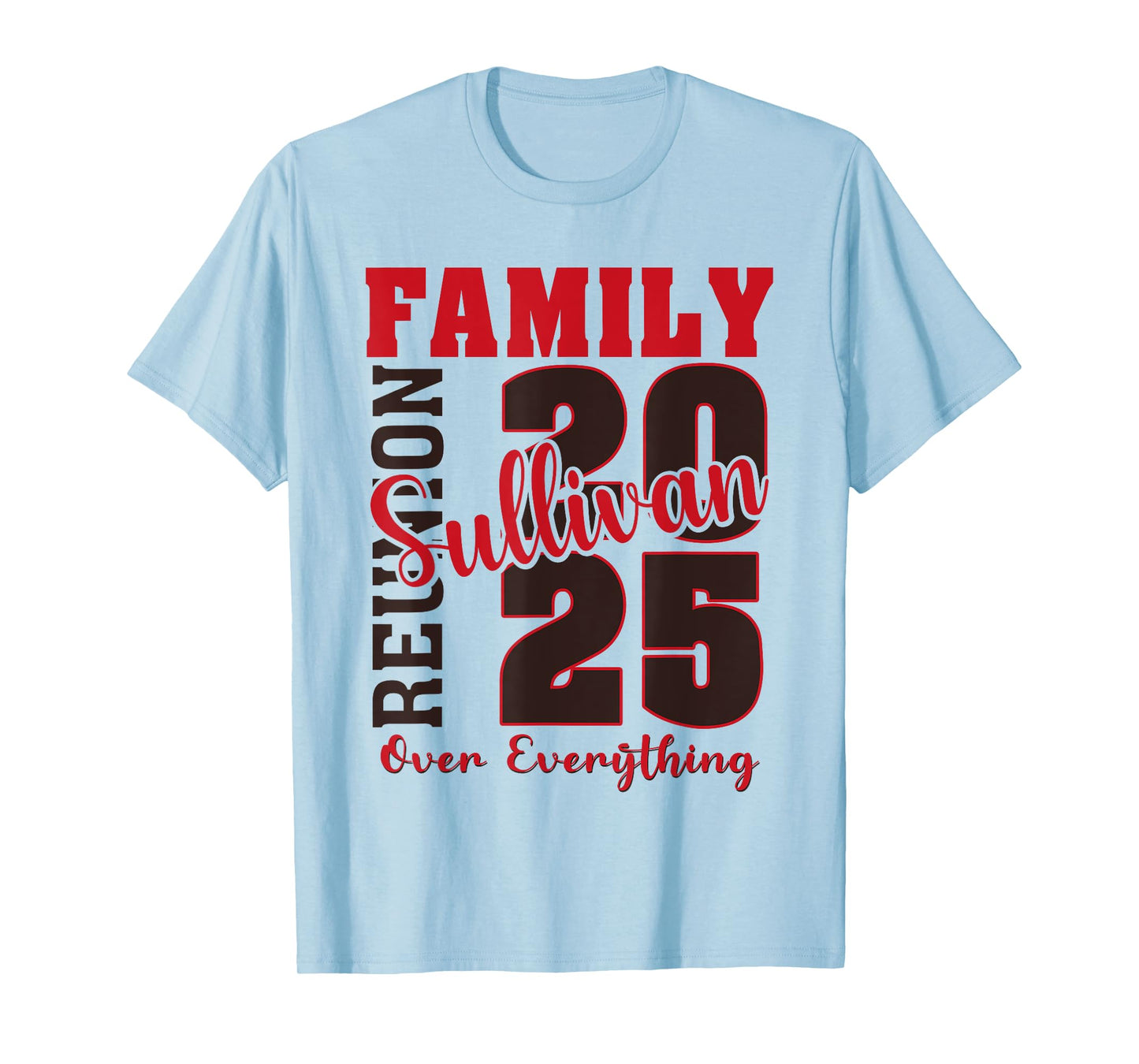 Sullivan Family Reunion 2025 - Sullivan Family Gathering T-Shirt