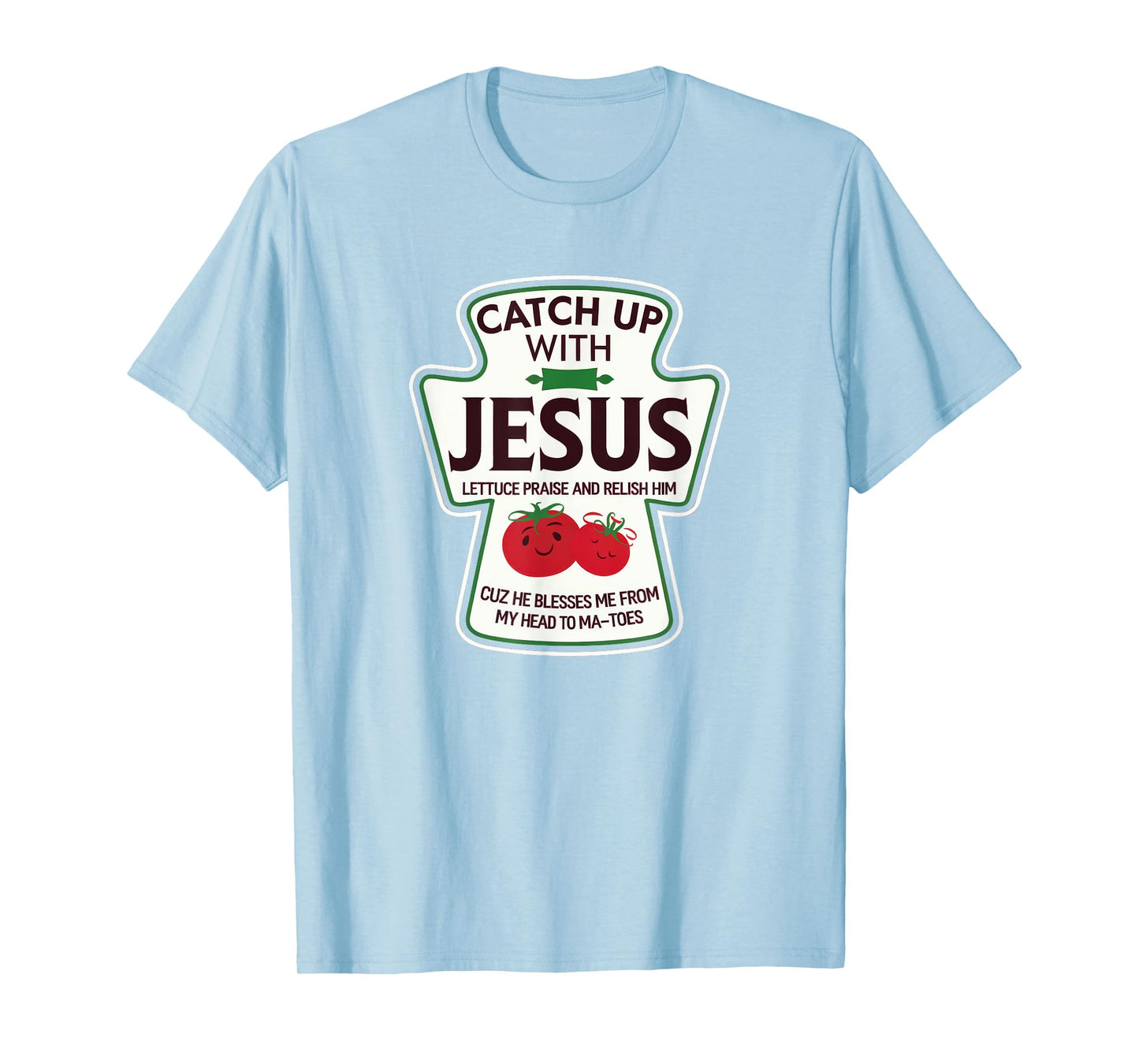 Funny Christian Jesus Ketchup Pun For Religious Christians T-Shirt