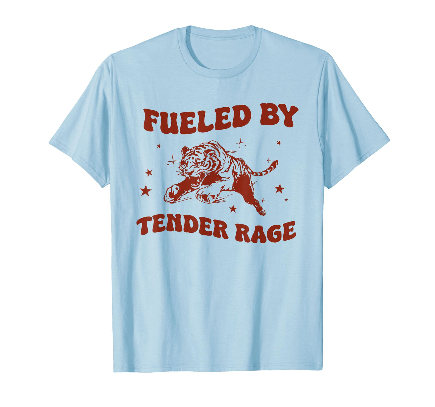 Fueled by tender rage Funny design T-Shirt
