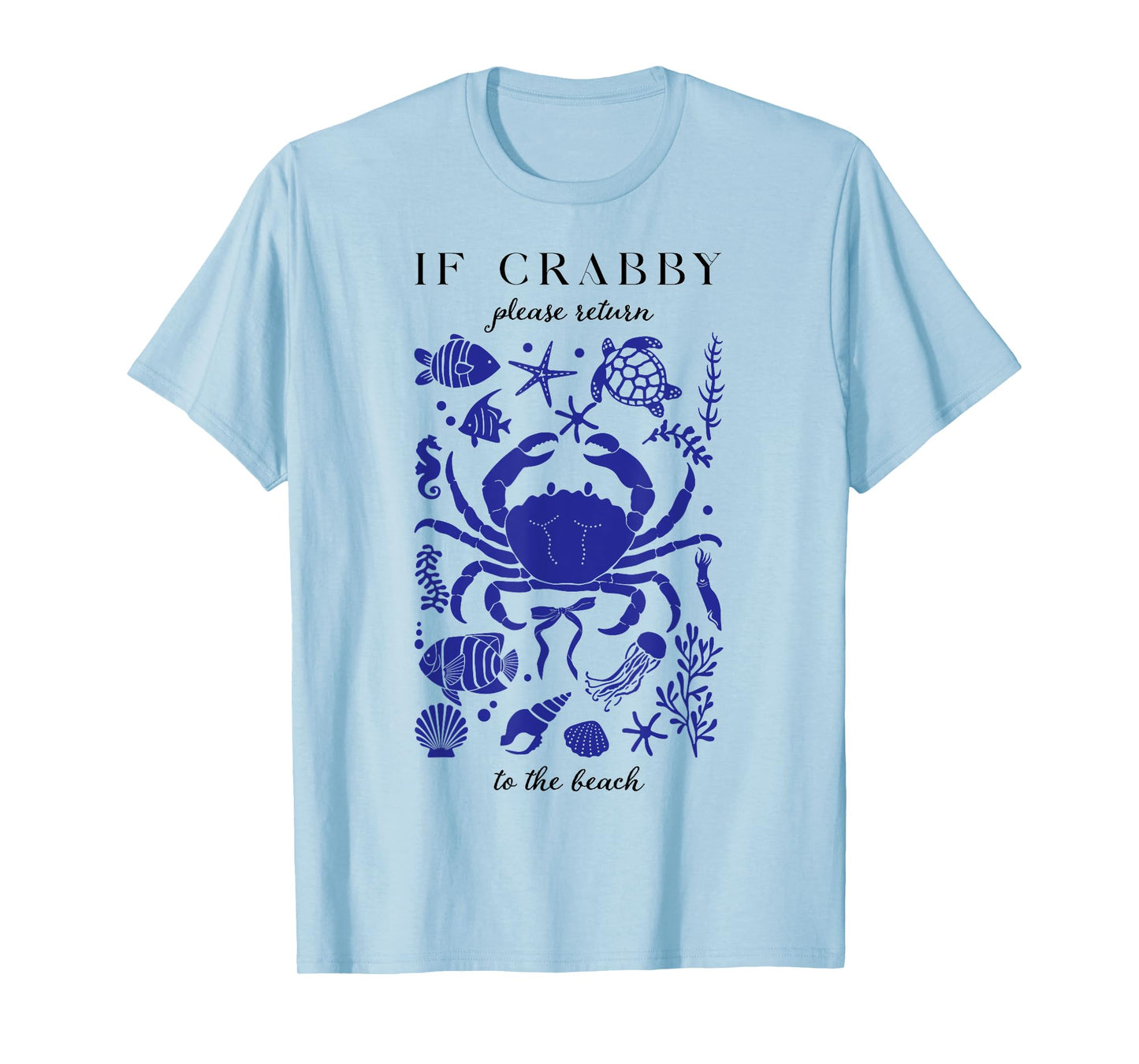 If Crabby Please Return To The Beach, Funny Vacation Crabby T-Shirt