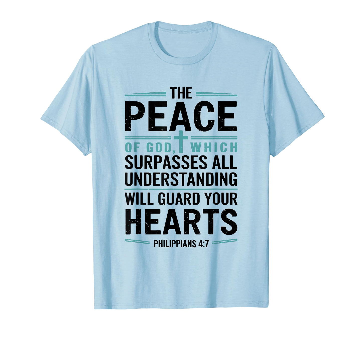 Peace of God Will Guard Your Hearts T-Shirt