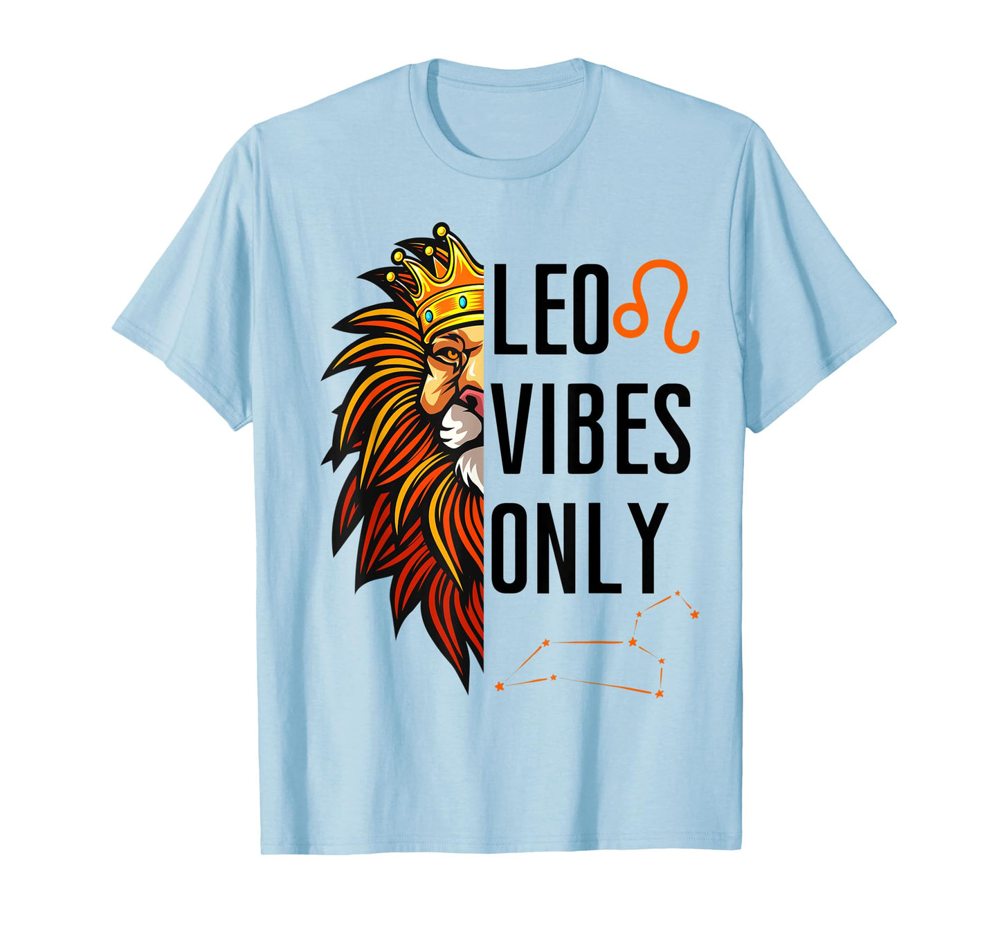 Leo Vibes Only King Lion Roaring Birthday Lions Men Boy Girl T-Shirt