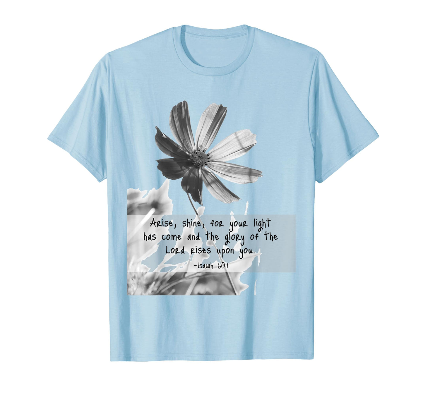 Isaiah 60:1 Arise Shine Quotes T-Shirt