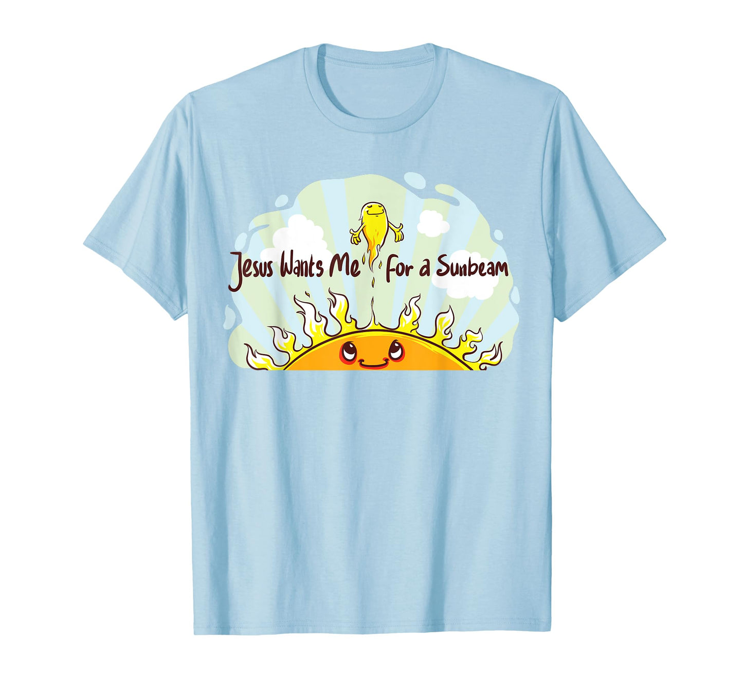Jesus Wants Me for a Sunbeam Cheerful Primary Song T-Shirt