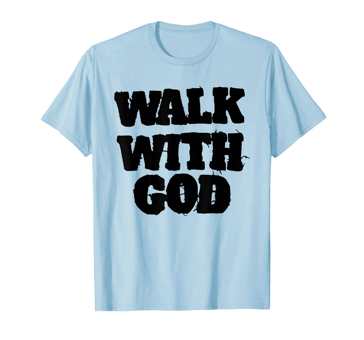 Walk with Jesus God Christian Men Women Saying Quote Funny T-Shirt