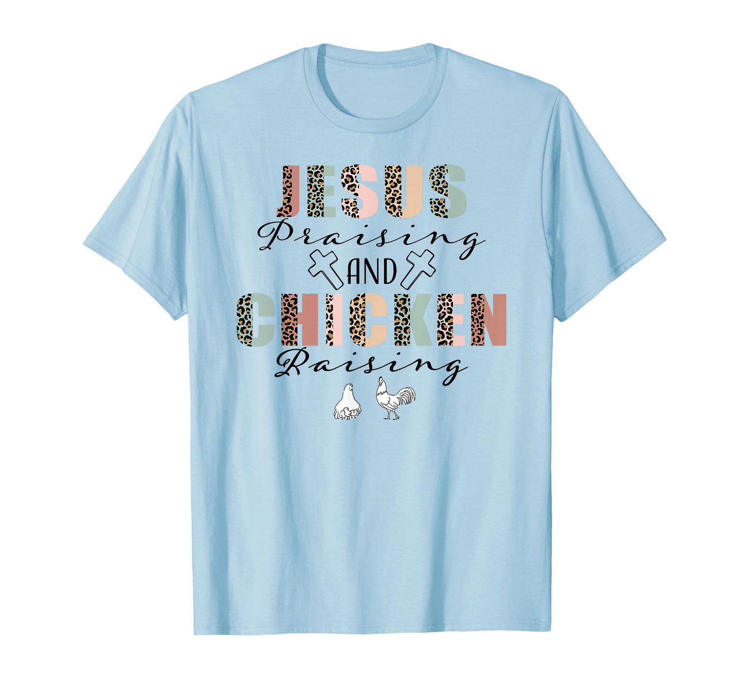 Jesus Prasing And Chicken Raising Funny Faith Farm Girls T-Shirt