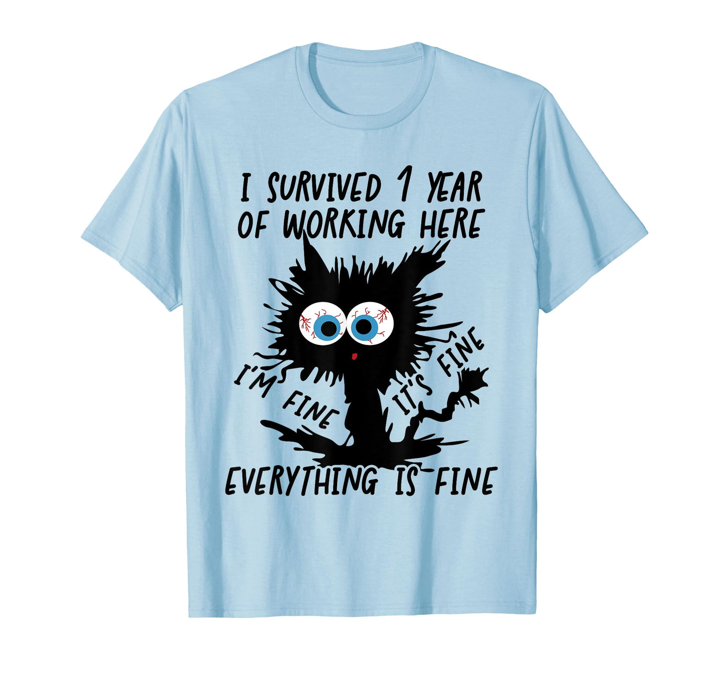 I Survived 1 Year Of Working Here T-Shirt