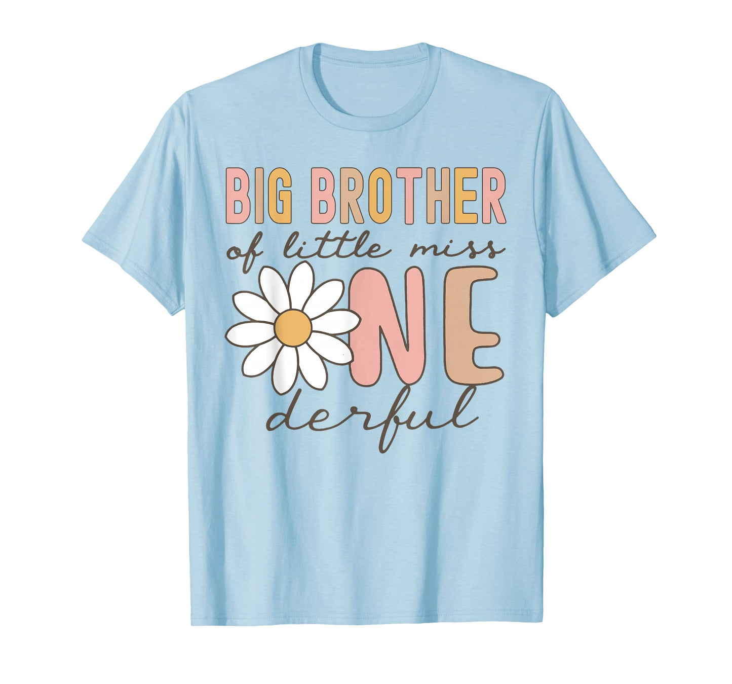 Big Brother of Little Miss Onederful First Birthday Daisy T-Shirt
