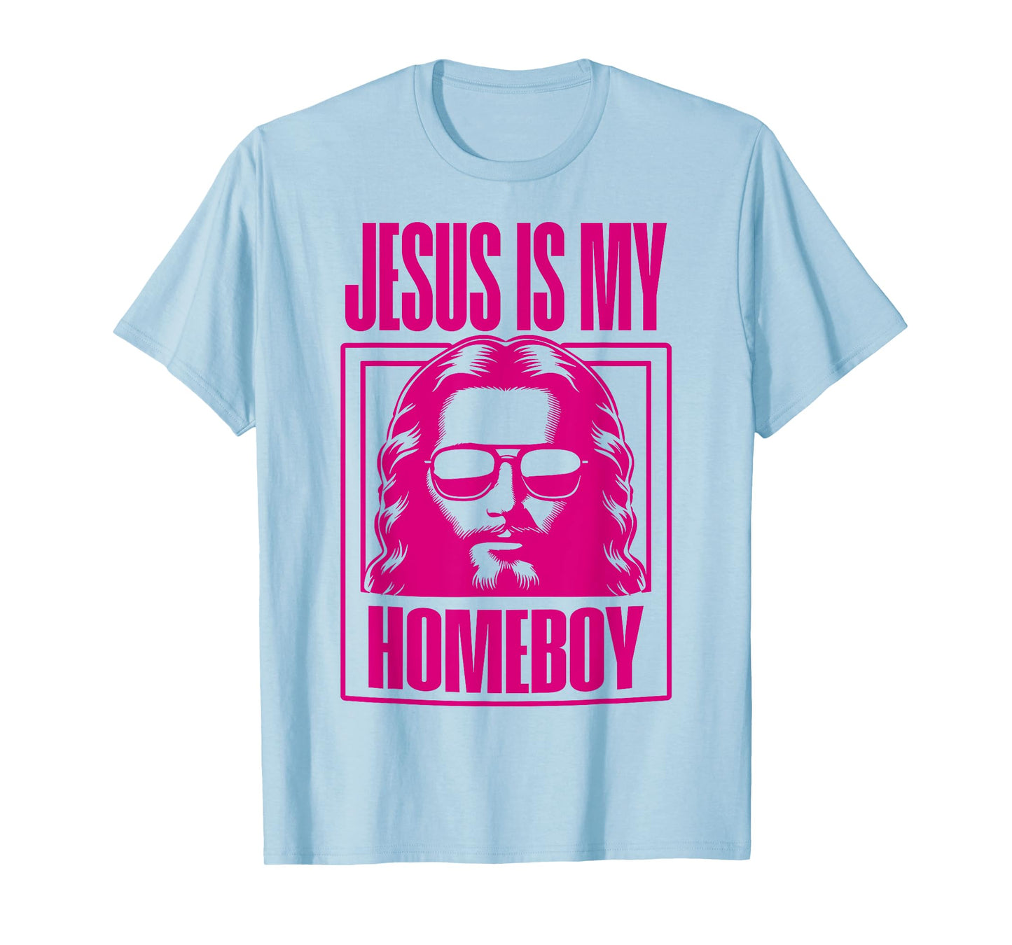 Cool Christian Faith Apparel Jesus Is My Homeboy Unisex-Adult Christian Theme T-Shirt Blue Small Modern Printed Round Neck Short Sleeve T-Shirt