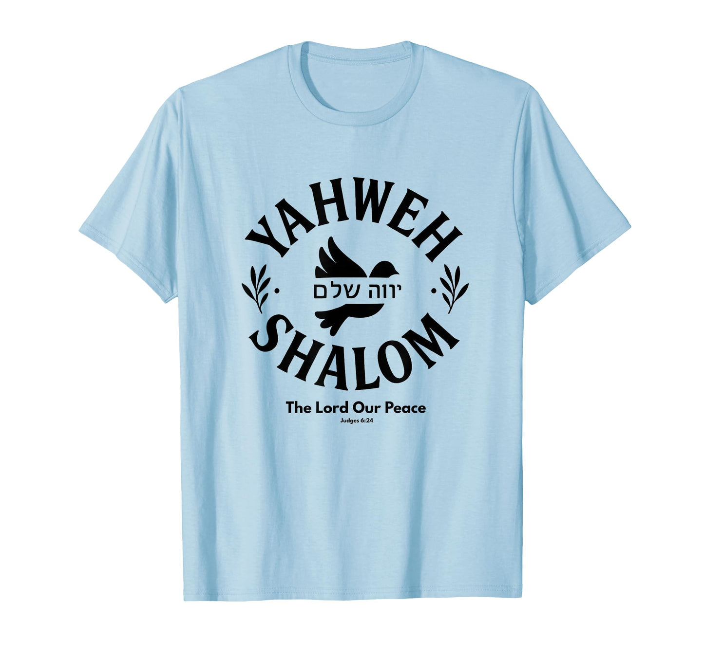 Yahweh Shalom - The Lord Our Peace | Judges 6:24 Hebrew Text T-Shirt