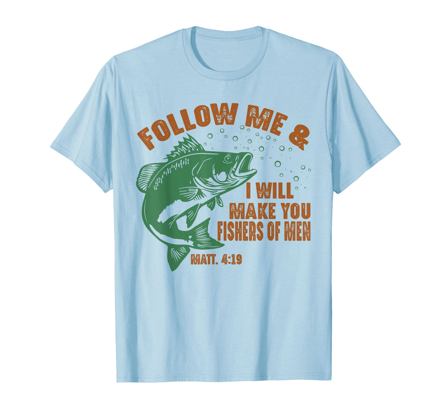 Follow Me and I Will Make You Fishers of Men Retro Fishing T-Shirt