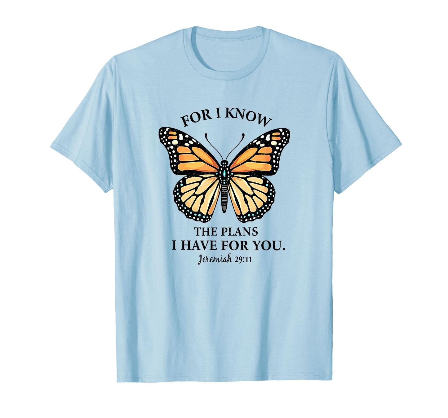 For I Know Jeremiah 29:11 Butterfly Christian Tee T-Shirt