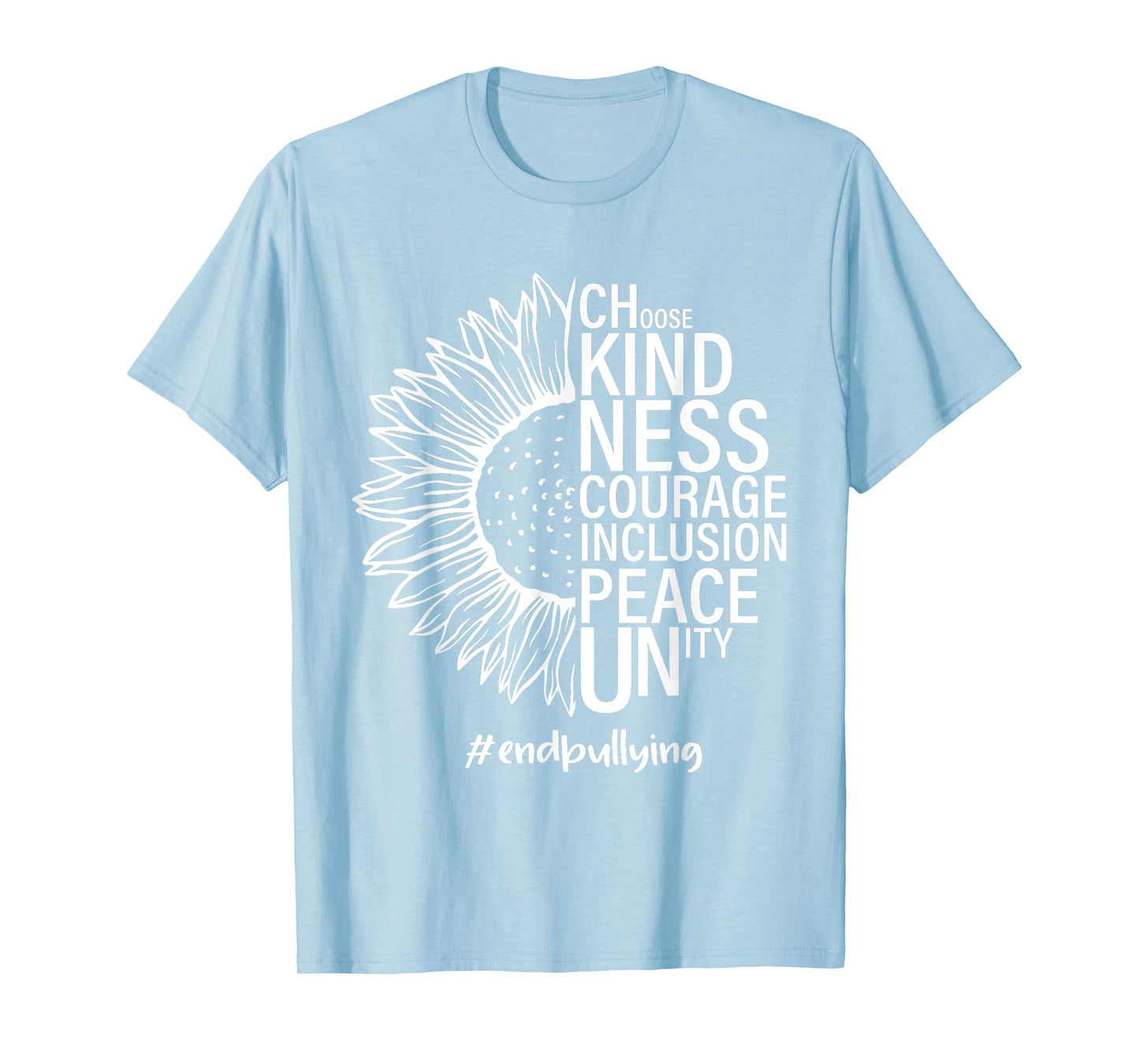 Half Sunflower Choose Kindness Courage Inclusion Peace Unity T-Shirt