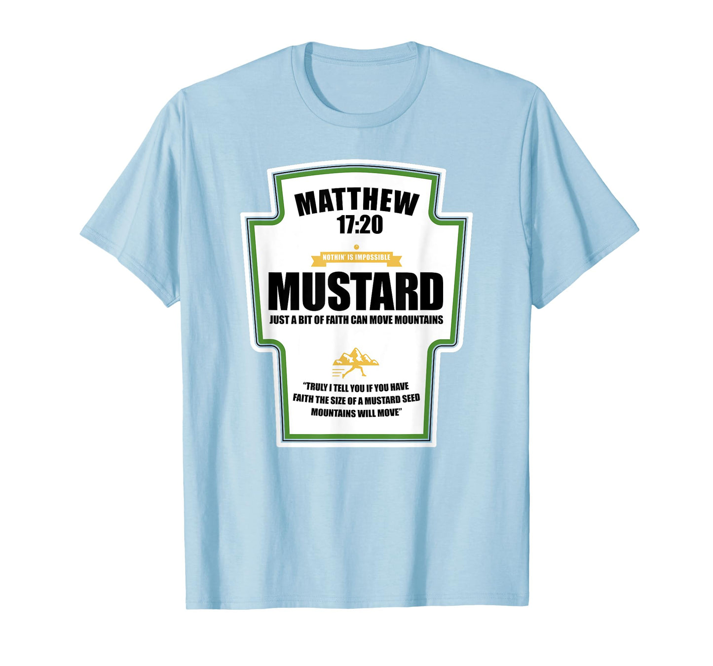 Faith as a Grain of Mustard Christian Parody Fun T-Shirt