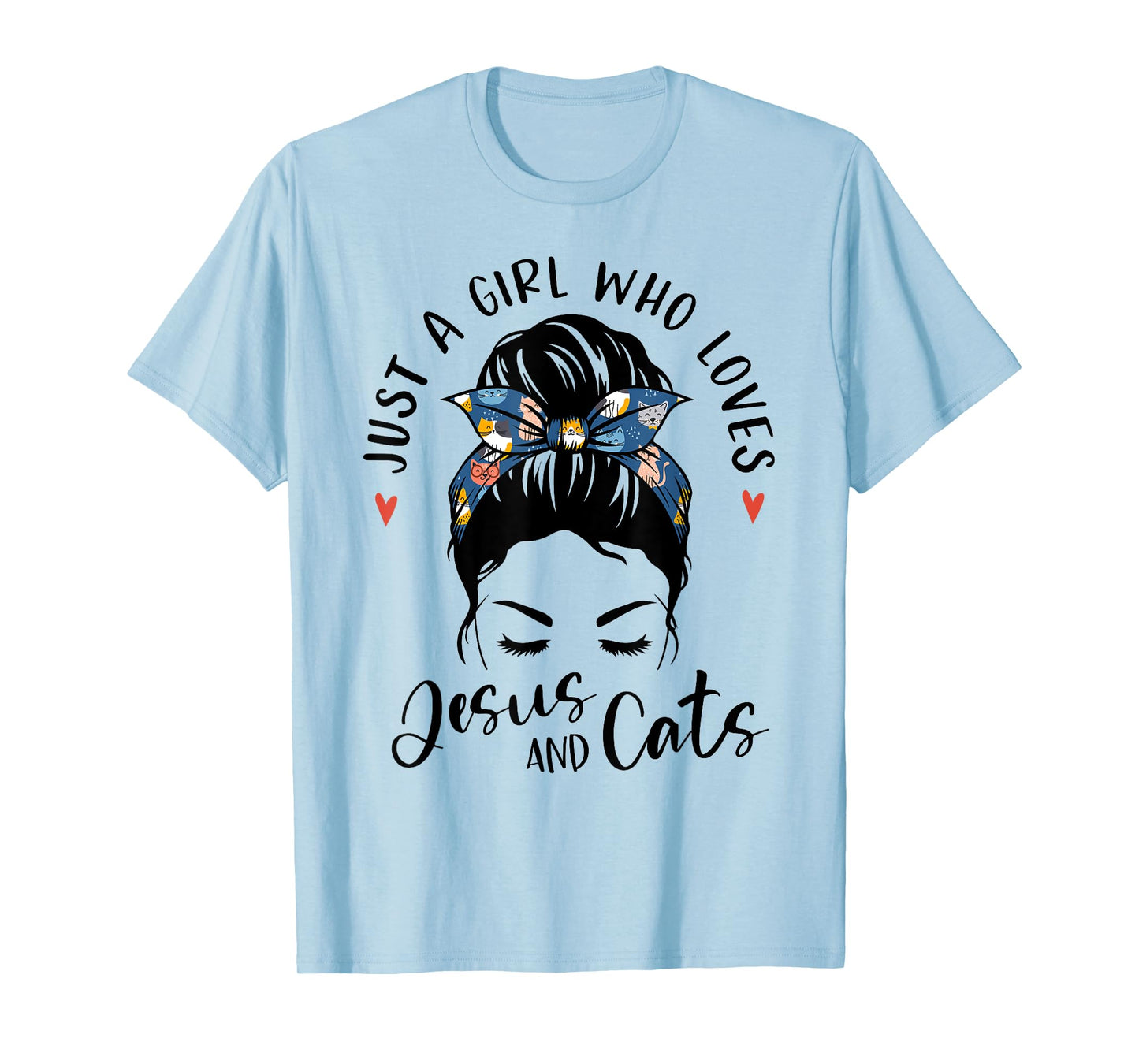 Just A Girl Who Loves Jesus And Cats Christian Gifts Kitty T-Shirt